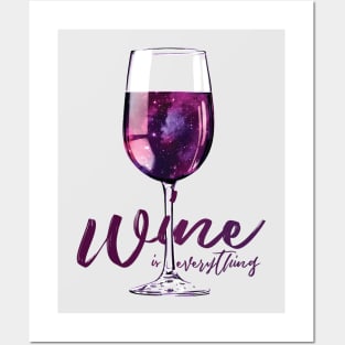 Wine is Everything Space in a Glass Posters and Art